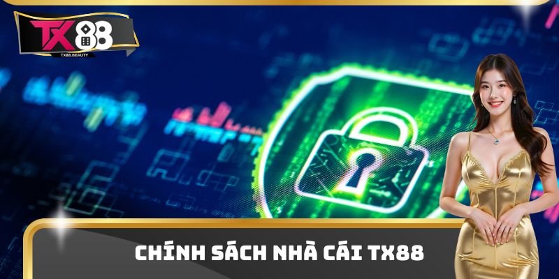 Chính sách nhà cái TX88