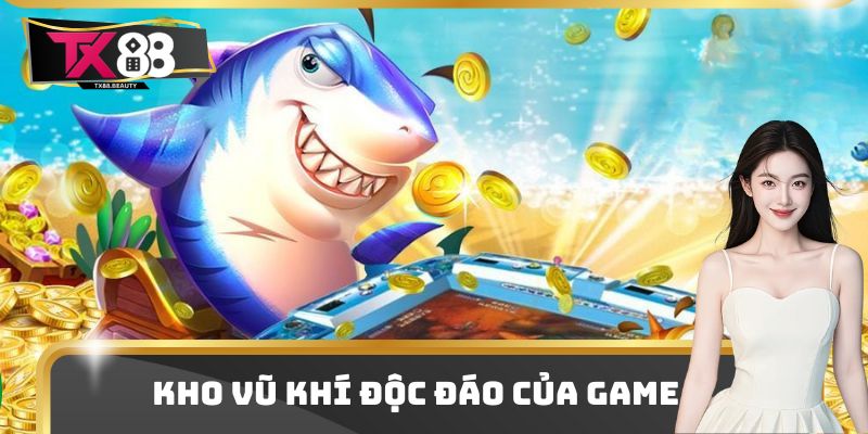 Kho vũ khí độc đáo của game